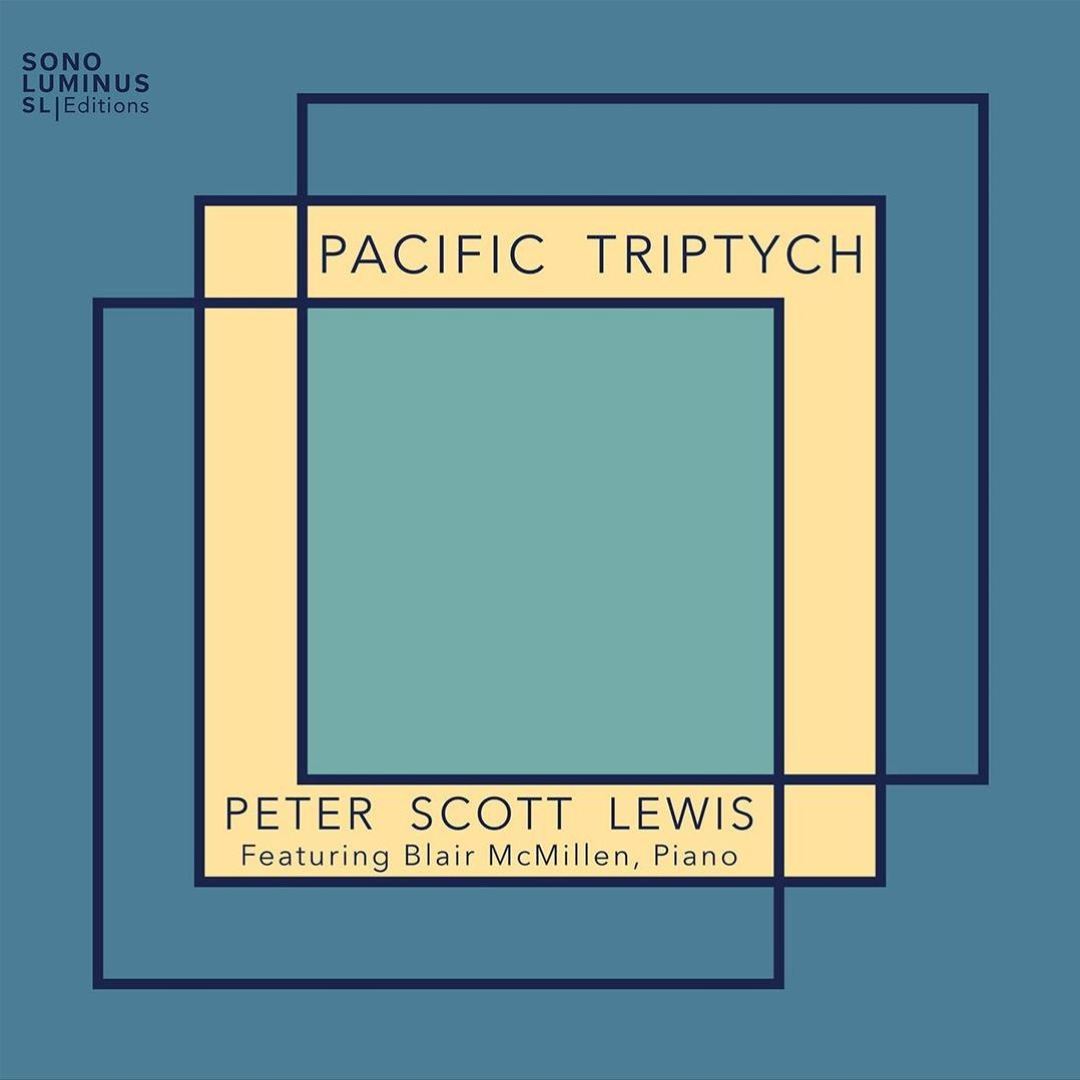Blair McMillen – Peter Scott Lewis : Pacific Triptych