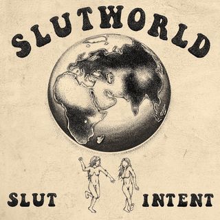 Slutworld – Slut Intent